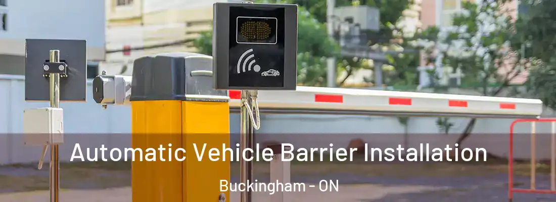  Automatic Vehicle Barrier Installation Buckingham - ON