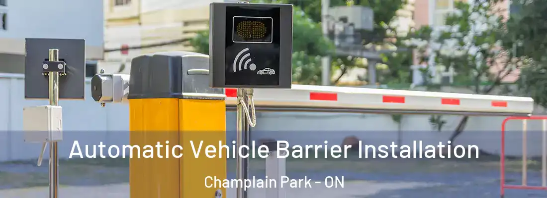  Automatic Vehicle Barrier Installation Champlain Park - ON