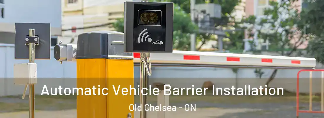 Automatic Vehicle Barrier Installation Old Chelsea - ON