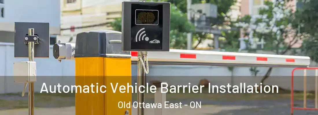  Automatic Vehicle Barrier Installation Old Ottawa East - ON