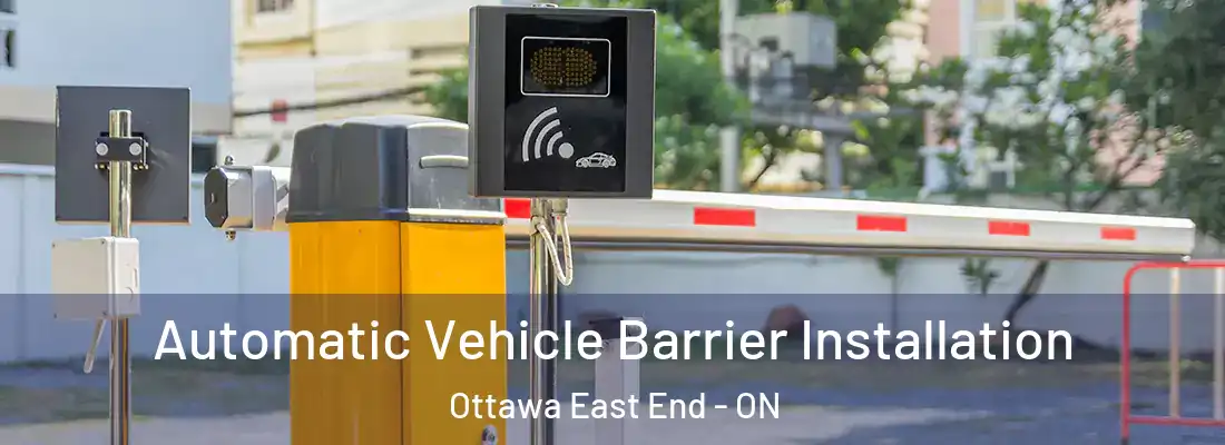 Automatic Vehicle Barrier Installation Ottawa East End - ON