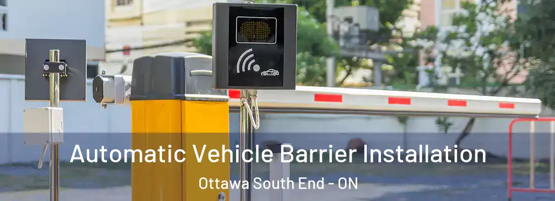  Automatic Vehicle Barrier Installation Ottawa South End - ON
