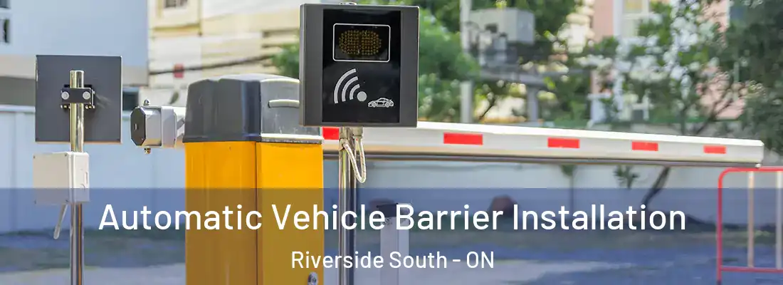  Automatic Vehicle Barrier Installation Riverside South - ON