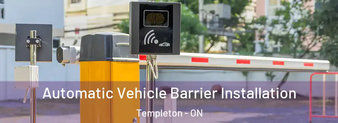  Automatic Vehicle Barrier Installation Templeton - ON
