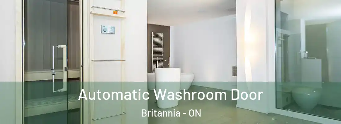  Automatic Washroom Door Britannia - ON