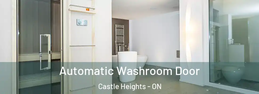  Automatic Washroom Door Castle Heights - ON