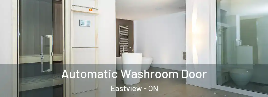 Automatic Washroom Door Eastview - ON