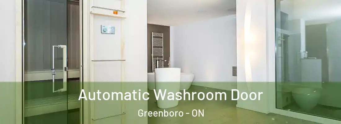  Automatic Washroom Door Greenboro - ON
