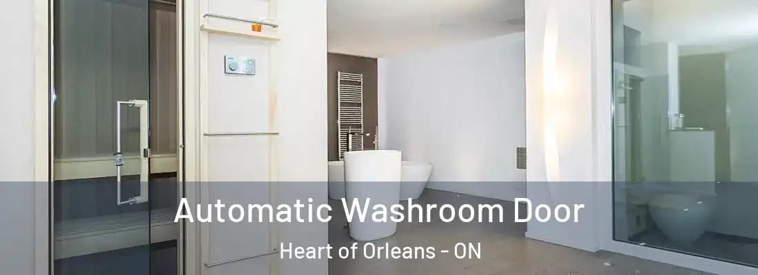  Automatic Washroom Door Heart of Orleans - ON