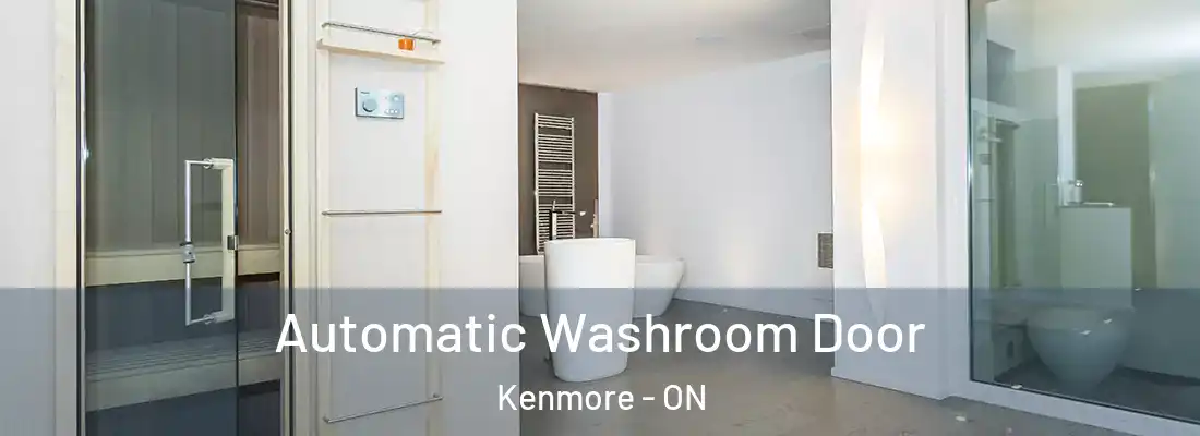  Automatic Washroom Door Kenmore - ON