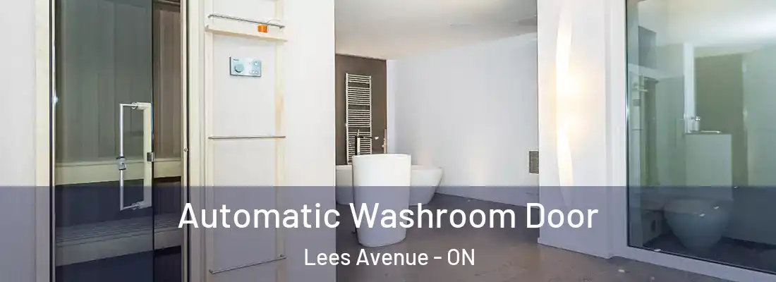  Automatic Washroom Door Lees Avenue - ON
