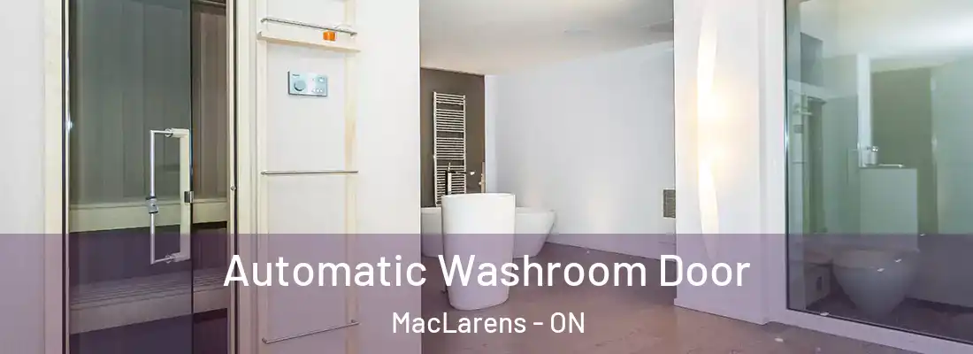  Automatic Washroom Door MacLarens - ON
