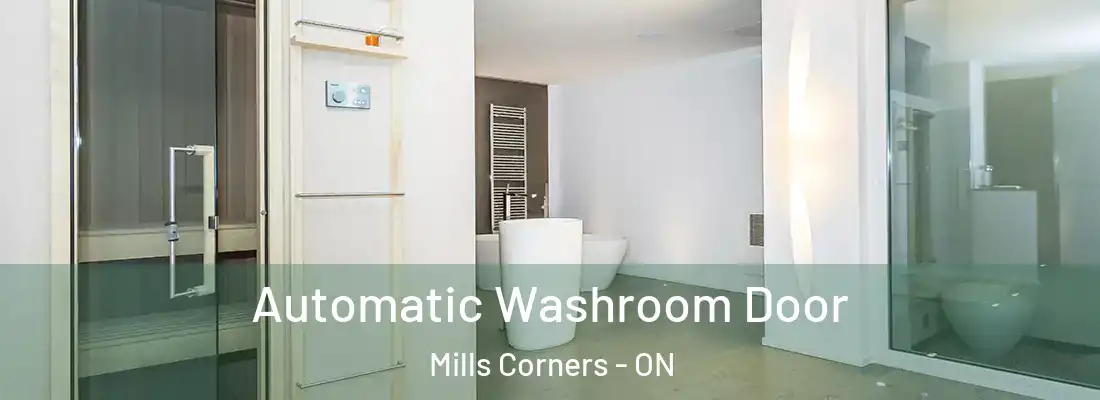 Automatic Washroom Door Mills Corners - ON