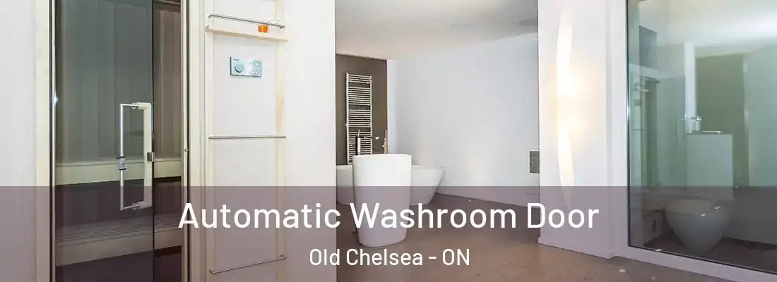  Automatic Washroom Door Old Chelsea - ON