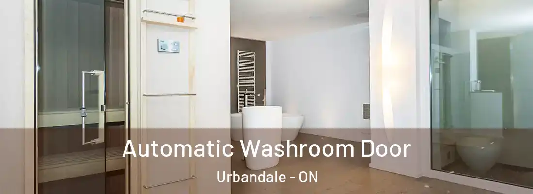  Automatic Washroom Door Urbandale - ON