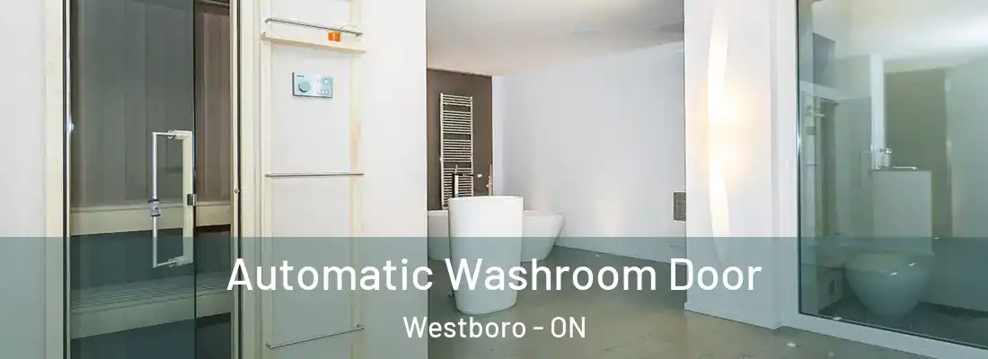  Automatic Washroom Door Westboro - ON
