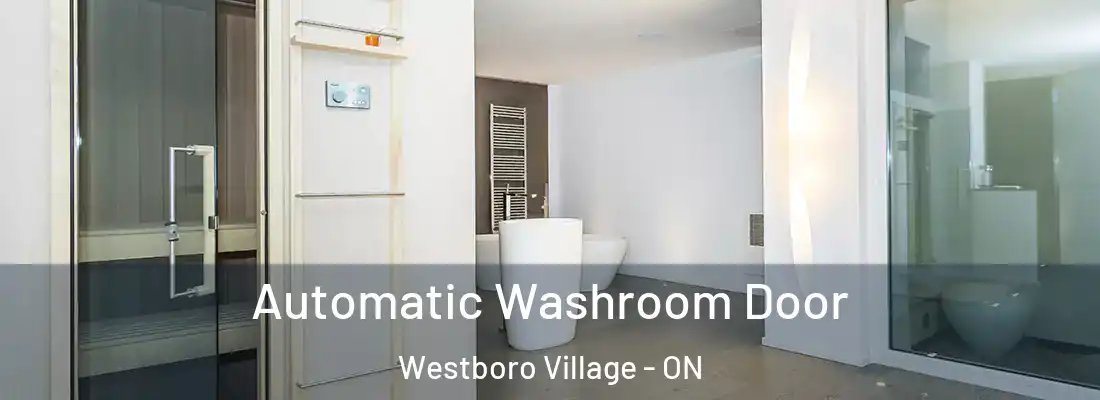  Automatic Washroom Door Westboro Village - ON