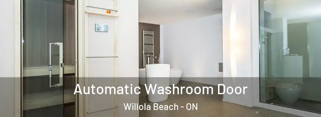  Automatic Washroom Door Willola Beach - ON
