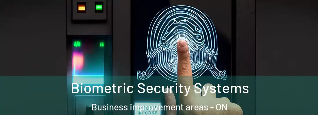  Biometric Security Systems Business improvement areas - ON