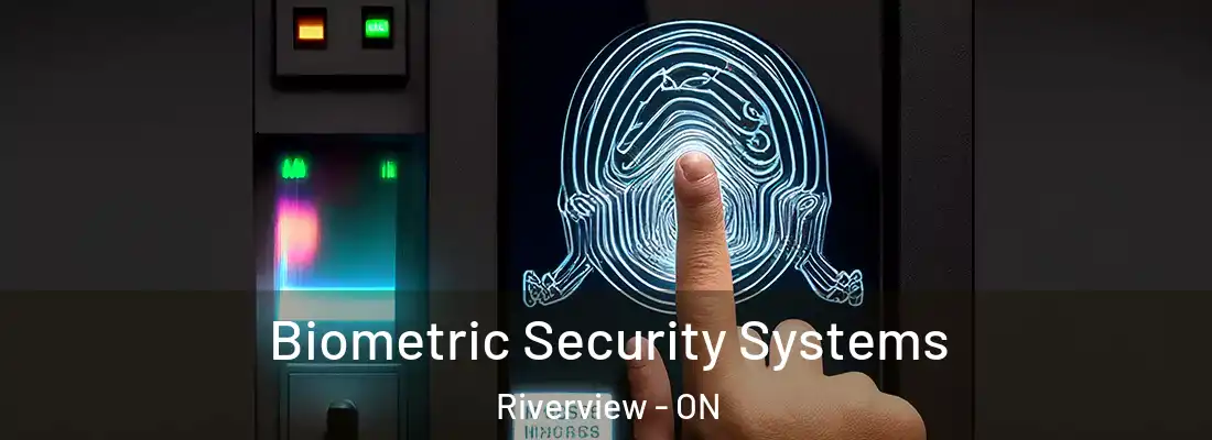  Biometric Security Systems Riverview - ON