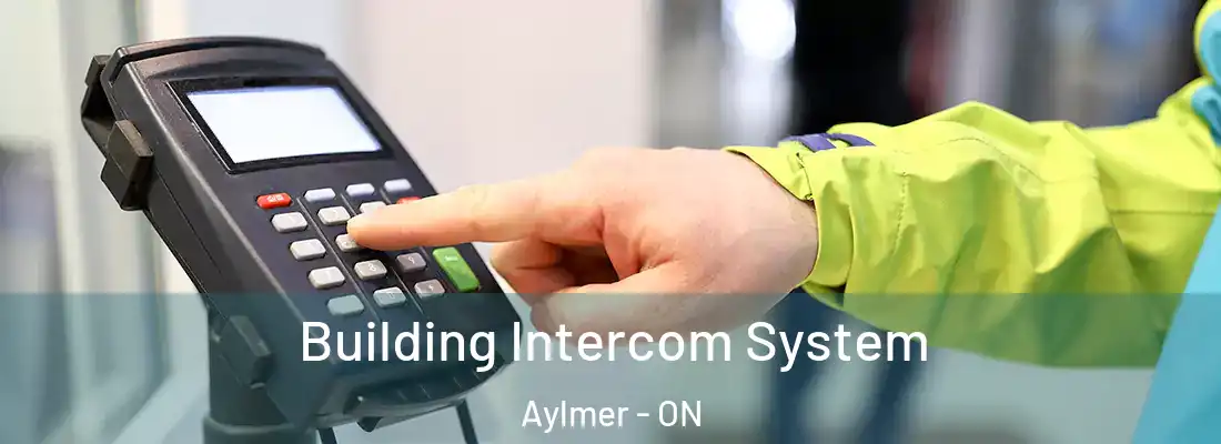  Building Intercom System Aylmer - ON