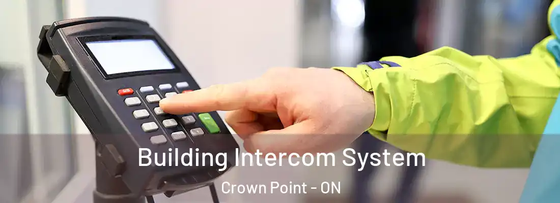  Building Intercom System Crown Point - ON