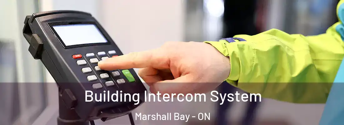 Building Intercom System Marshall Bay - ON
