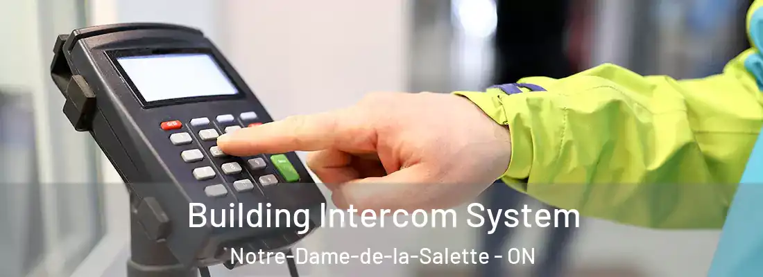  Building Intercom System Notre-Dame-de-la-Salette - ON