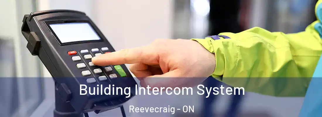  Building Intercom System Reevecraig - ON