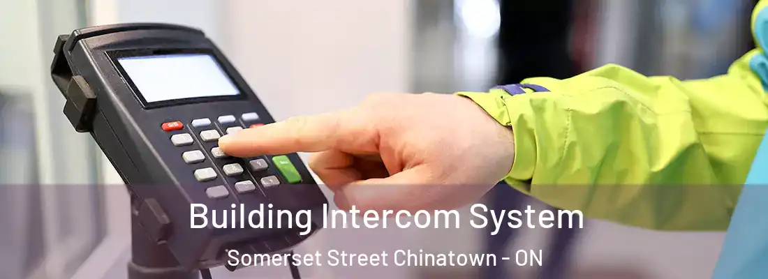  Building Intercom System Somerset Street Chinatown - ON