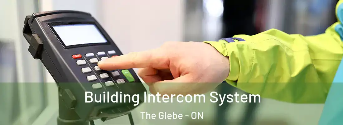  Building Intercom System The Glebe - ON