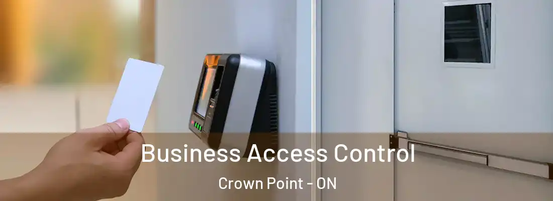  Business Access Control Crown Point - ON