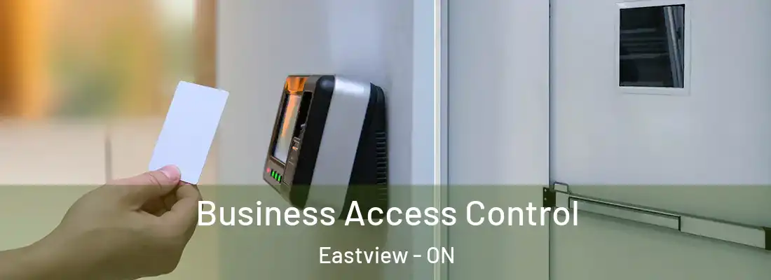  Business Access Control Eastview - ON