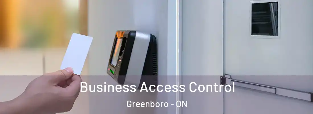  Business Access Control Greenboro - ON