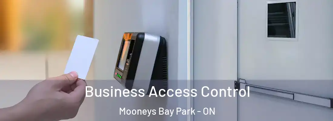  Business Access Control Mooneys Bay Park - ON