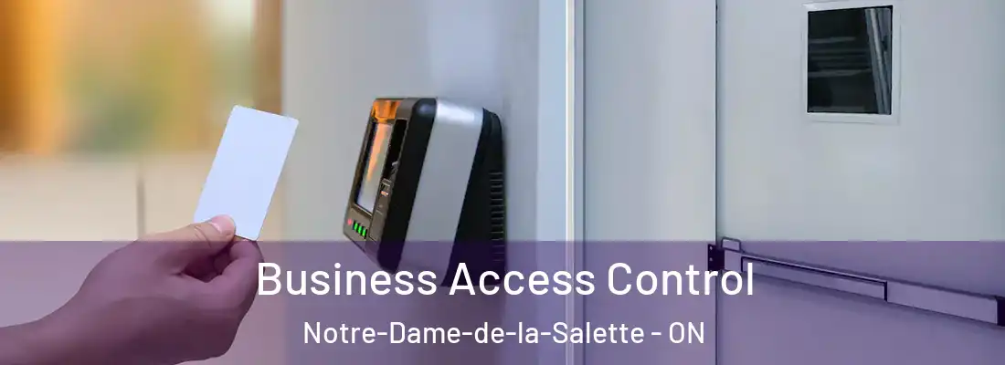  Business Access Control Notre-Dame-de-la-Salette - ON