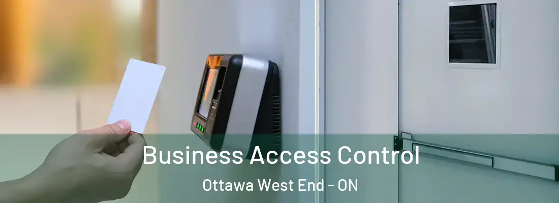  Business Access Control Ottawa West End - ON