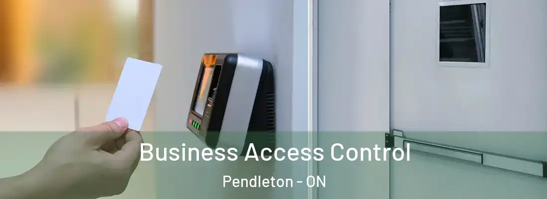  Business Access Control Pendleton - ON