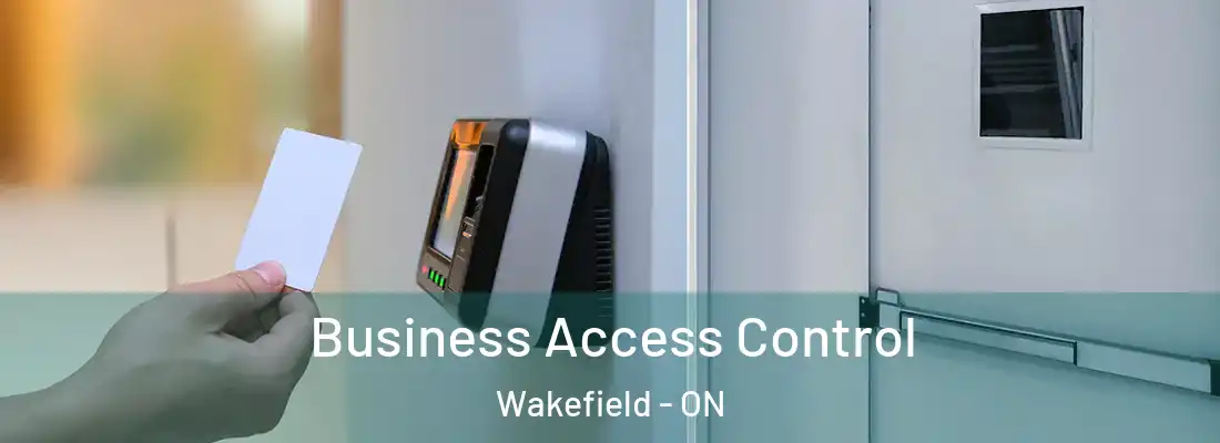  Business Access Control Wakefield - ON