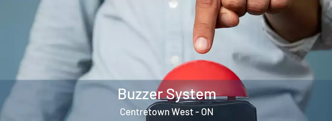  Buzzer System Centretown West - ON