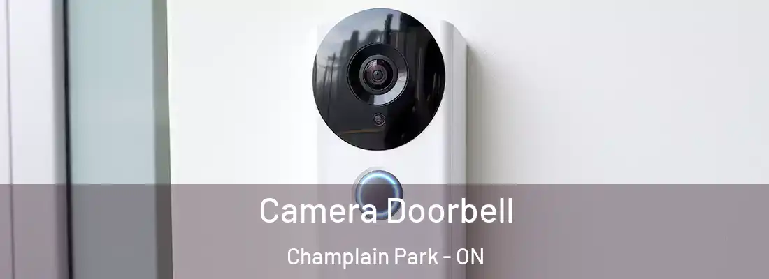  Camera Doorbell Champlain Park - ON