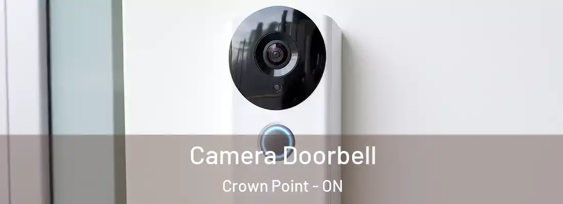  Camera Doorbell Crown Point - ON
