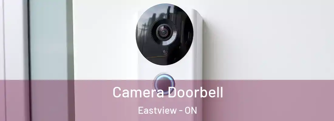  Camera Doorbell Eastview - ON