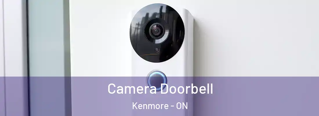  Camera Doorbell Kenmore - ON