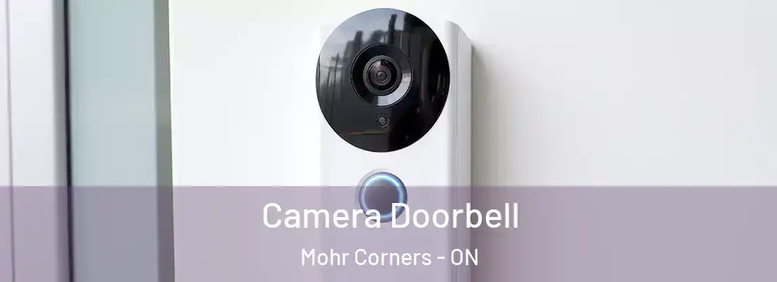  Camera Doorbell Mohr Corners - ON