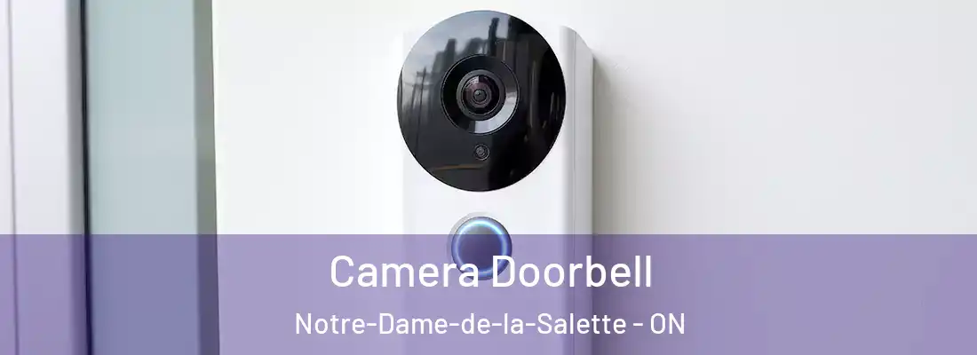  Camera Doorbell Notre-Dame-de-la-Salette - ON