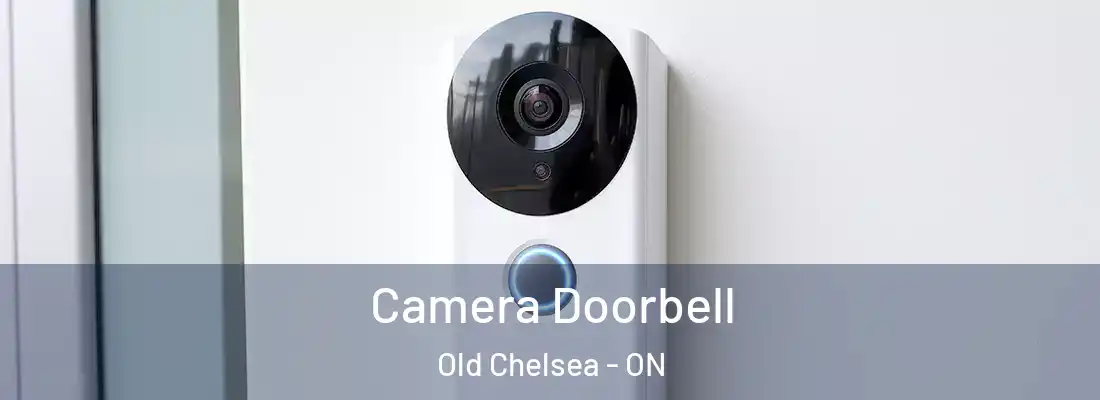  Camera Doorbell Old Chelsea - ON