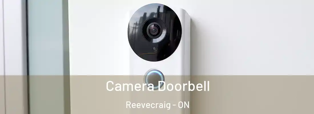  Camera Doorbell Reevecraig - ON