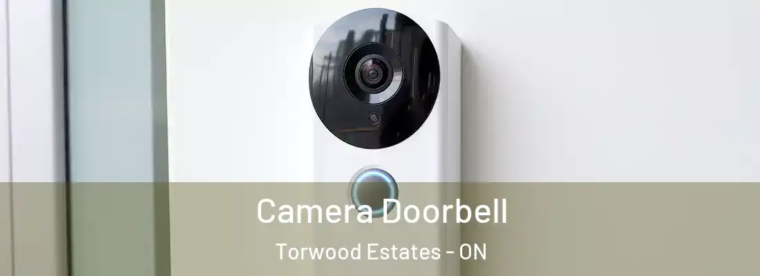  Camera Doorbell Torwood Estates - ON
