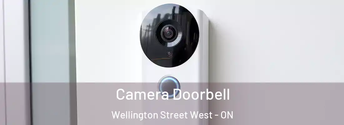  Camera Doorbell Wellington Street West - ON